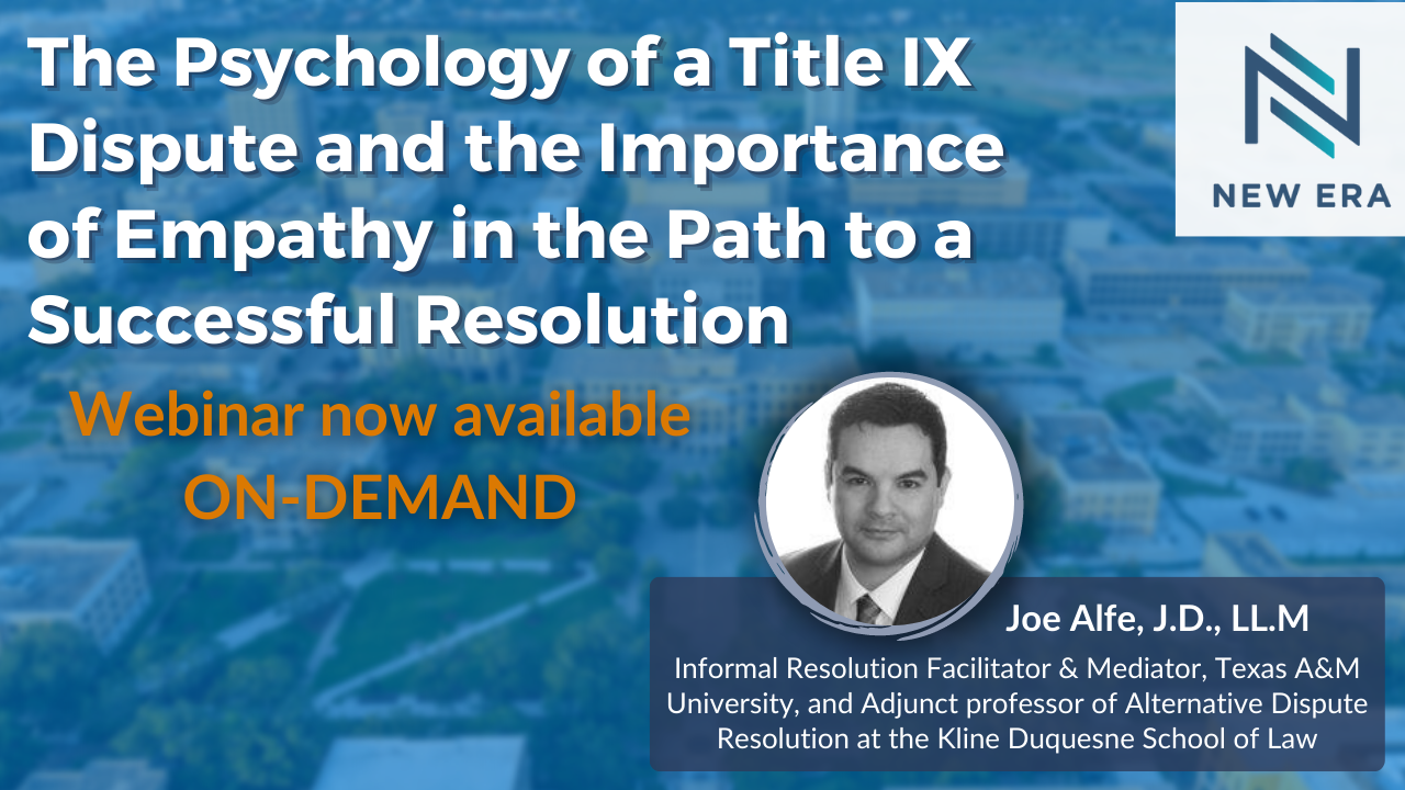 The Psychology of a Title IX Dispute and the Importance of Empathy in the Path to a Successful Resolution