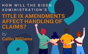 How will the Biden administration’s Title IX amendments affect handling of claims?