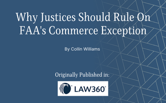 Why Justices Should Rule On FAA’s Commerce Exception