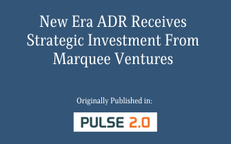 New Era ADR Receives Strategic Investment From Marquee Ventures